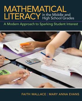 Paperback Mathematical Literacy in the Middle and High School Grades: A Modern Approach to Sparking Student Interest Book