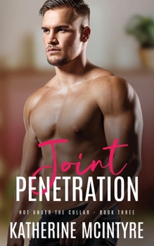 Joint Penetration (Hot Under the Collar)