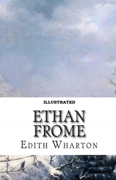 Ethan Frome Illustrated