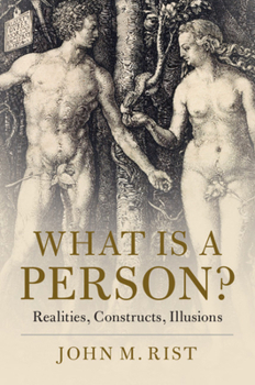 Hardcover What Is a Person?: Realities, Constructs, Illusions Book