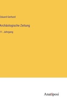 Hardcover Archäologische Zeitung: 11. Jahrgang [German] Book