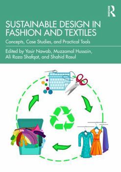 Hardcover Sustainable Design in Fashion and Textiles: Concepts, Case Studies, and Practical Tools Book