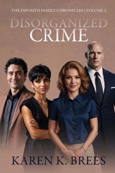 Disorganized Crime (The Esposito Family Chronicles)