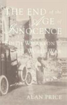 Paperback The End of the Age of Innocence: Edith Wharton and the First World War Book