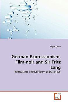 Paperback German Expressionism, Film-noir and Sir Fritz Lang Book