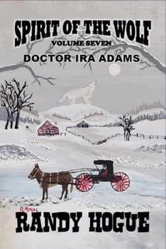 Paperback Spirit of the Wolf - Doctor Ira Adams Book