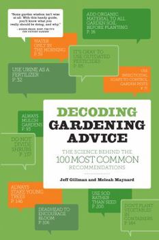 Paperback Decoding Gardening Advice: The Science Behind the 100 Most Common Recommendations Book