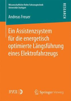 Paperback Ein Assistenzsystem Für Die Energetisch Optimierte Längsführung Eines Elektrofahrzeugs [German] Book