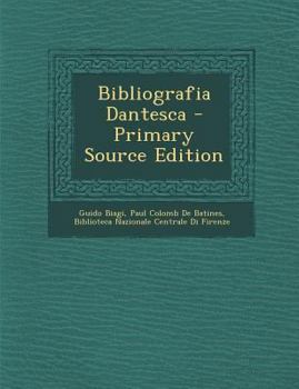 Paperback Bibliografia Dantesca - Primary Source Edition [Italian] Book