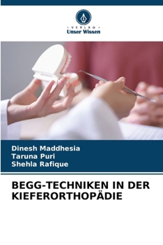 Begg-Techniken in Der Kieferorthopädie