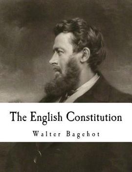 The English Constitution - Book  of the Cambridge Texts in the History of Political Thought