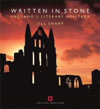Hardcover Written in Stone: A Story of English Heritage Sites Told Through the Words of the Great Writers Book