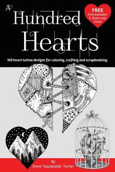 Paperback A Hundred Hearts: One hundred heart tattoo designs for coloring, crafting and scrapbooking. Book