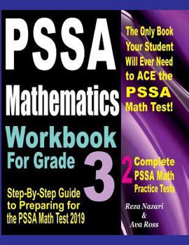 Paperback Pssa Mathematics Workbook for Grade 3: Step-By-Step Guide to Preparing for the Pssa Math Test 2019 Book