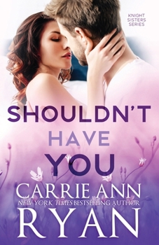 Shouldn't Have You - Book #2 of the Fractured Connections