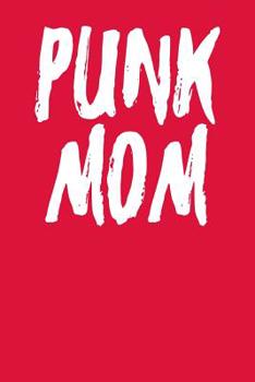 Paperback Punk Mom: Dot Grid Notebook 6x9 120 Pages Book