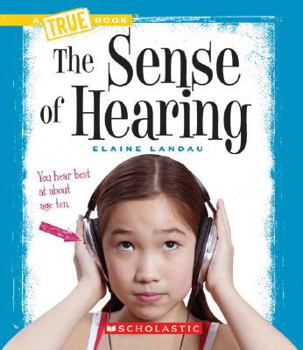 Hardcover The Sense of Hearing (True Book: Health and the Human Body) (Library Edition) Book