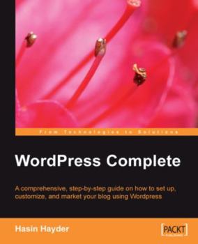 Paperback Wordpress Complete: Set Up, Customize, and Market Your Blog Book