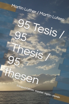 95 Tesis / 95 Thesis / 95 thesen: Edición trilingüe: español - inglés - alemán