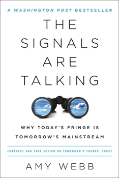 Paperback The Signals Are Talking: Why Today's Fringe Is Tomorrow's Mainstream Book