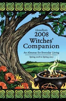 Llewellyn's 2008 Witches' Companion: An Almanac for Everyday Living - Book  of the Llewellyn's Witches' Companion