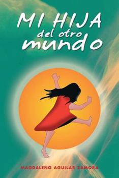 Paperback Mi Hija del Otro Mundo [Spanish] Book