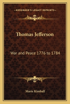 Paperback Thomas Jefferson: War and Peace 1776 to 1784 Book