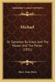 Michael: Or Salvation by Grace, and the Master and the Porter
