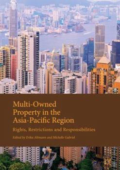 Hardcover Multi-Owned Property in the Asia-Pacific Region: Rights, Restrictions and Responsibilities Book