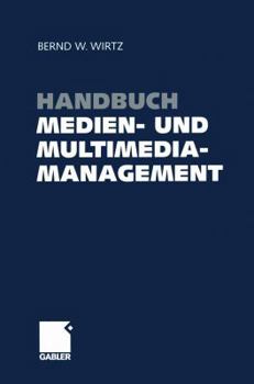 Paperback Handbuch Medien- Und Multimediamanagement [German] Book
