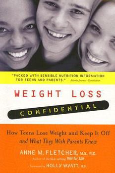 Paperback Weight Loss Confidential: How Teens Lose Weight and Keep It Off--And What They Wish Parents Knew Book