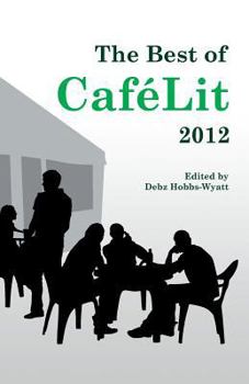 Paperback The Best of Cafelit 2012 Book