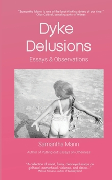 Paperback Dyke Delusions: Essays & Observations Book
