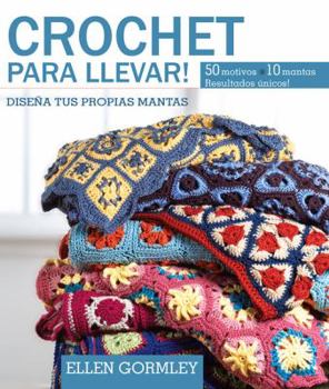 Paperback Crochet Para Llevar!: Dise?a Tus Propias Mantas [Spanish] Book