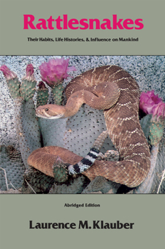 Paperback Rattlesnakes: Their Habits, Life Histories, and Influence on Mankind, Abridged Edition Book