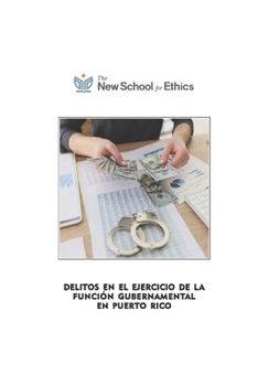 Delitos en el ejercicio de la función gubernamental en Puerto Rico (Spanish Edition)