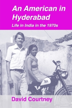 Paperback An American in Hyderabad: Life in India in the 1970s Book