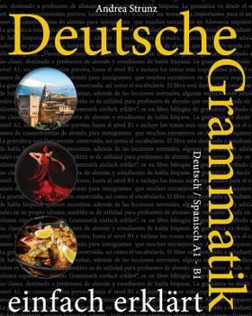Paperback Deutsche Grammatik einfach erklärt: Deutsch / Spanisch A1 - B1 [German] Book
