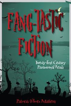 Paperback Fang-Tastic Fiction: Twenty-First-Century Paranormal Reads Book