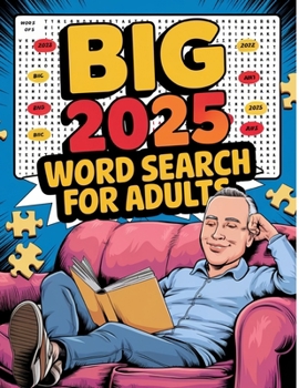 Big 2025 Word Search for Adults: Large Print Word Searches for Adults, Big Activity Book for Adults 2025