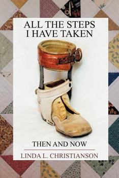 Paperback All the Steps I Have Taken: Then and Now Book