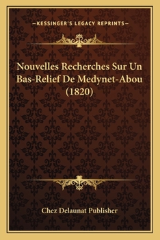 Paperback Nouvelles Recherches Sur Un Bas-Relief De Medynet-Abou (1820) [French] Book