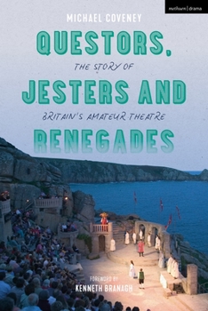 Paperback Questors, Jesters and Renegades: The Story of Britain's Amateur Theatre Book