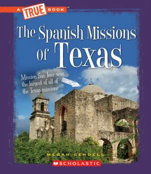 The Spanish Missions of Texas - Book  of the A True Book