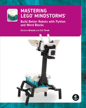 Paperback Mastering Lego(r) Mindstorms: Build Better Robots with Python and Word Blocks Book