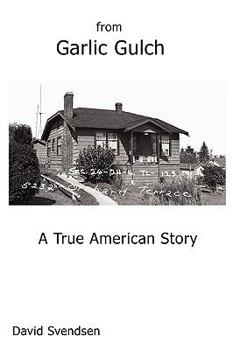 Paperback From Garlic Gulch: A True American Story Book