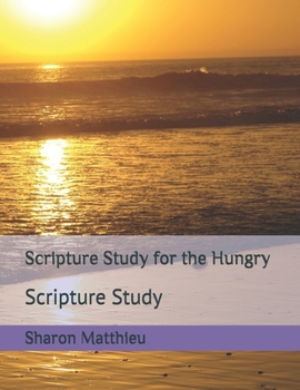 Paperback Scripture Study for the Hungry: Scripture Study Book