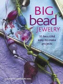Paperback Big Bead Jewelry: 35 Beautiful Easy-To-Make Projects Book