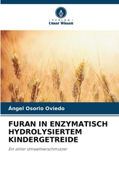 Paperback Furan in Enzymatisch Hydrolysiertem Kindergetreide [German] Book