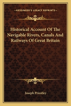 Paperback Historical Account Of The Navigable Rivers, Canals And Railways Of Great Britain Book